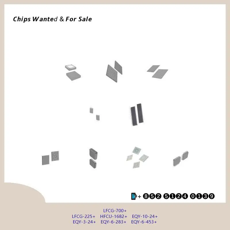 chip chip Integrated circuit chip MCU chip LFCG-700+ LFCG-225+ HFCU-1682+ EQY-10-24+ EQY-3-24+ EQY-6-283+ EQY-6-453+
