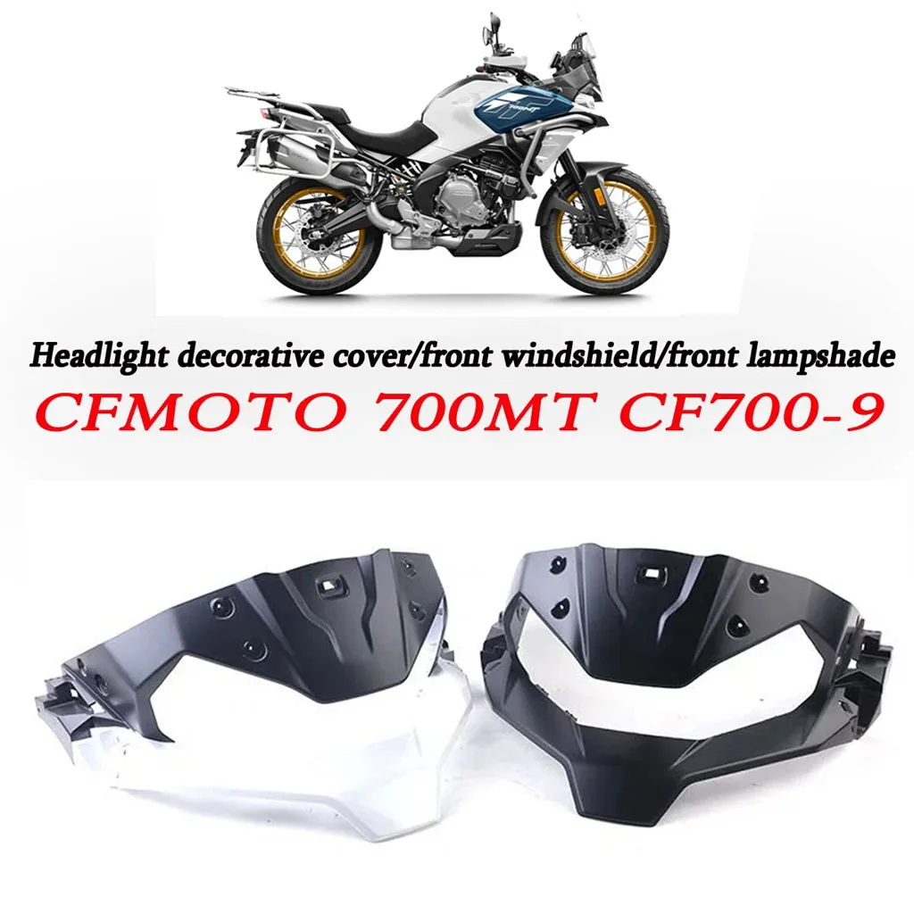 

Motorcycle headlight panel front face bottom shell headlight upper cover decorative panel Fit For CFMOTO 700MT MT700 CF700-9