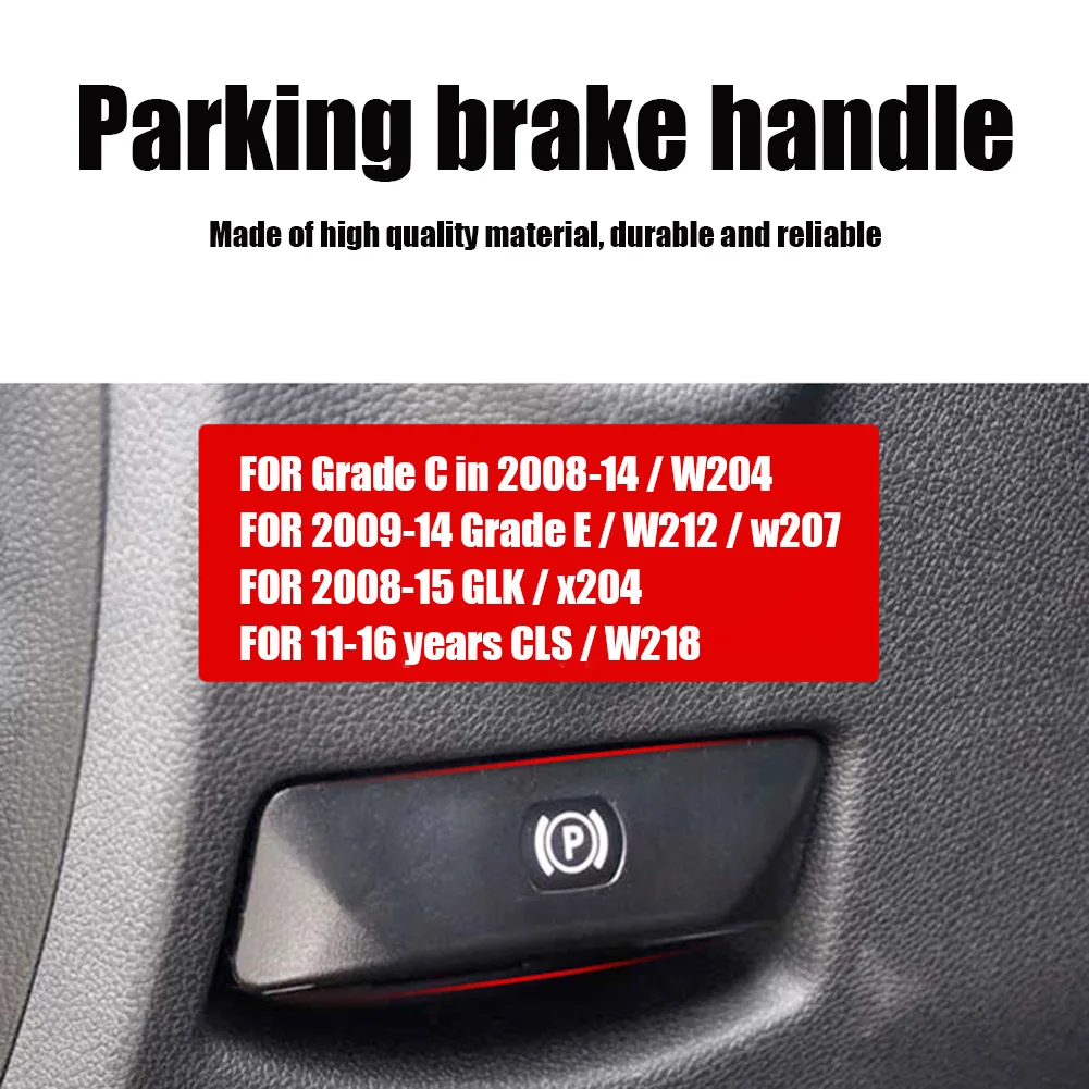 

Car Hand Brake Parking Brake Handle Car Hand Brake Lever Handle 2044270020 for Mercedes Benz C E Class W204 W212 W207