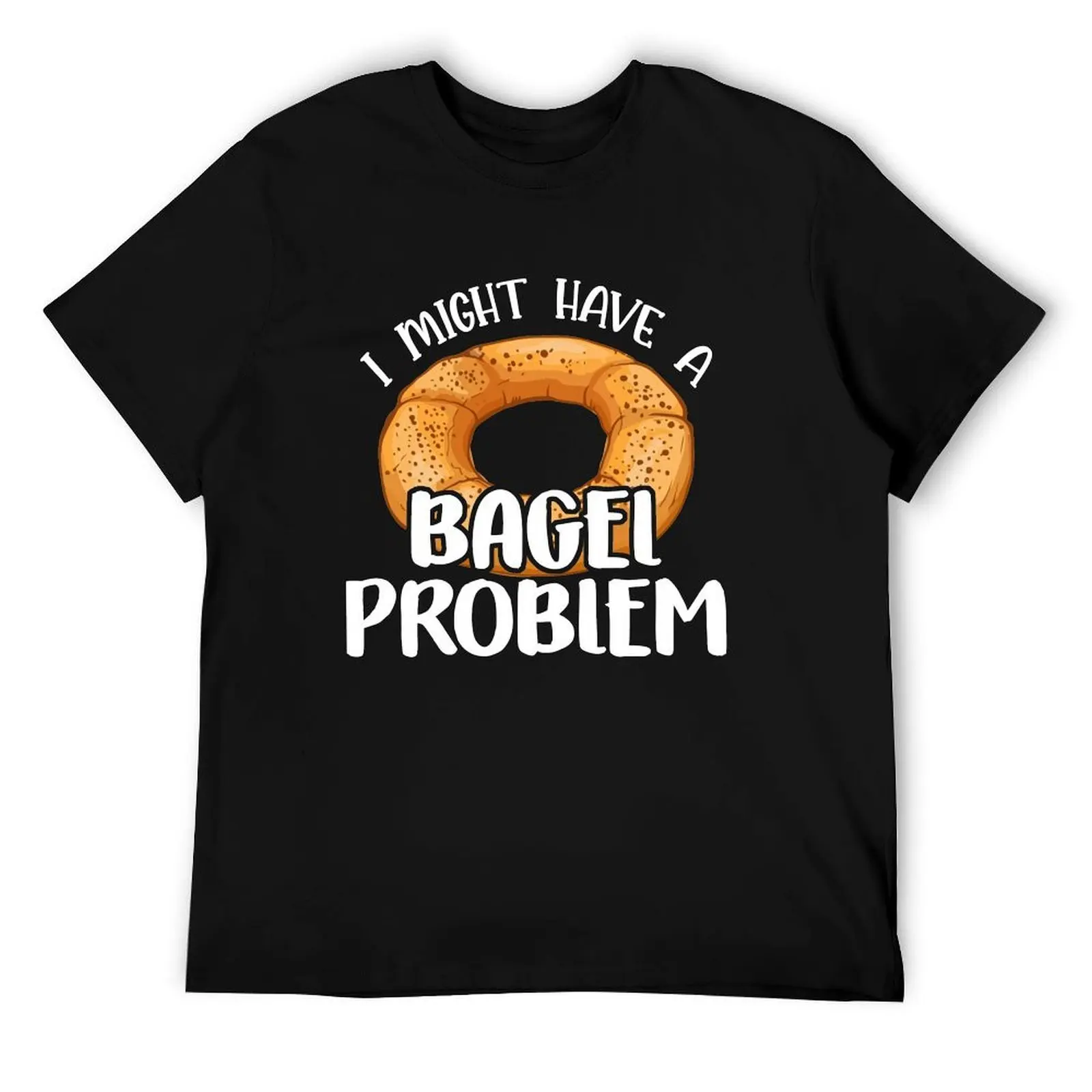 

Bagels Lover Gift - I Might Have a Bagel Problem - Bagel Day T-Shirt man t shirt designer man tshirt T-Shirt