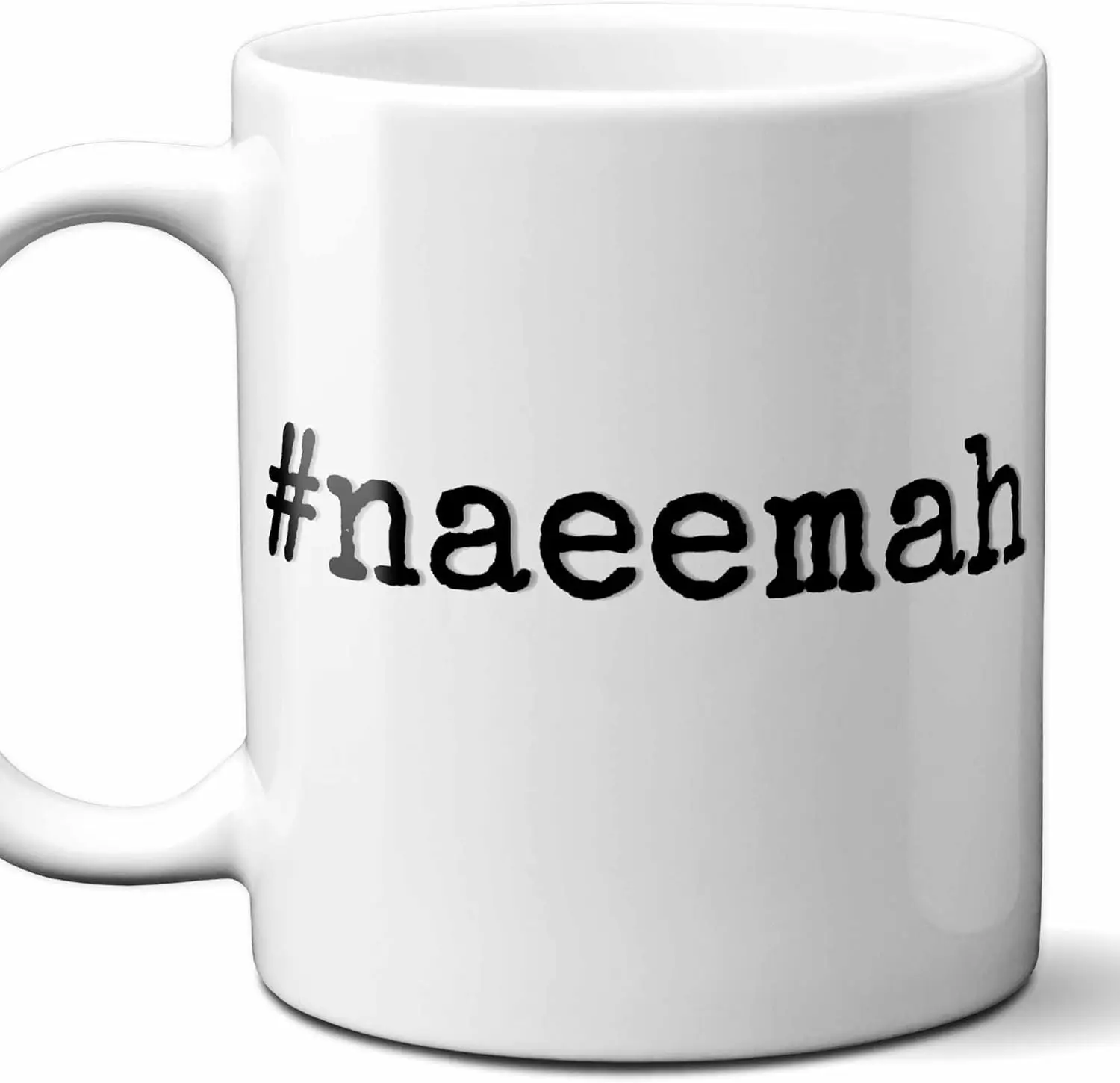 #naeemah - Naeemah Personalized First Name Hashtag Gift Mug. 11 oz.