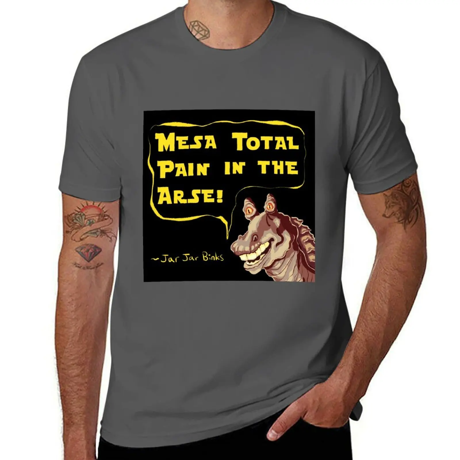

Jar Jar Binks is a pain in the arse T-Shirt Modern Style Print T-Shirt