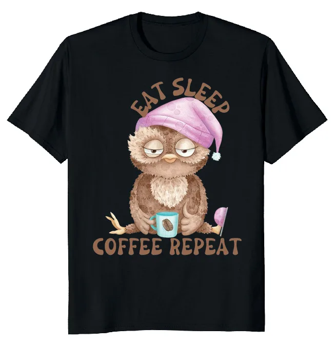 NEW LIMITED Tired Owl Eat Sleep Coffee Funny Novelty Tee L XL Fast Shipping  High Quality 100%Cotton Short Sleeve