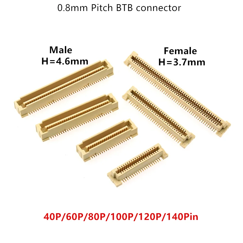 

1Pcs Male Female Board to Board Connector BTB 0.8mm Pitch Double Row Patch 40P/60P/80P/100P/120P/140Pin Highly 3.7mm/4.6mm