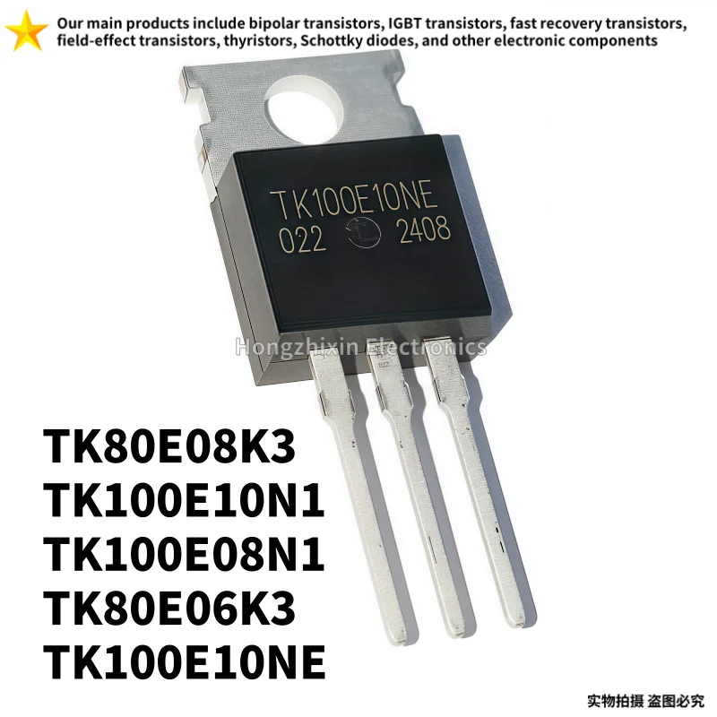 

10PCS NEW TK100E10N1 K100E10N1 TK80E08K3 K80E08K3 TK80E06K3 K80E06K3 TK100E08N1 K100E08N1 TK100E10NE K100E10NE TO-220 MOSFET