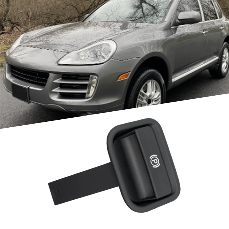 

A30P-Car Electronic Handbrake Switch Handbrake Handle 95542415301A03 7L5711814A For Porsche Cayenne 9PA 955 957 2003-2009