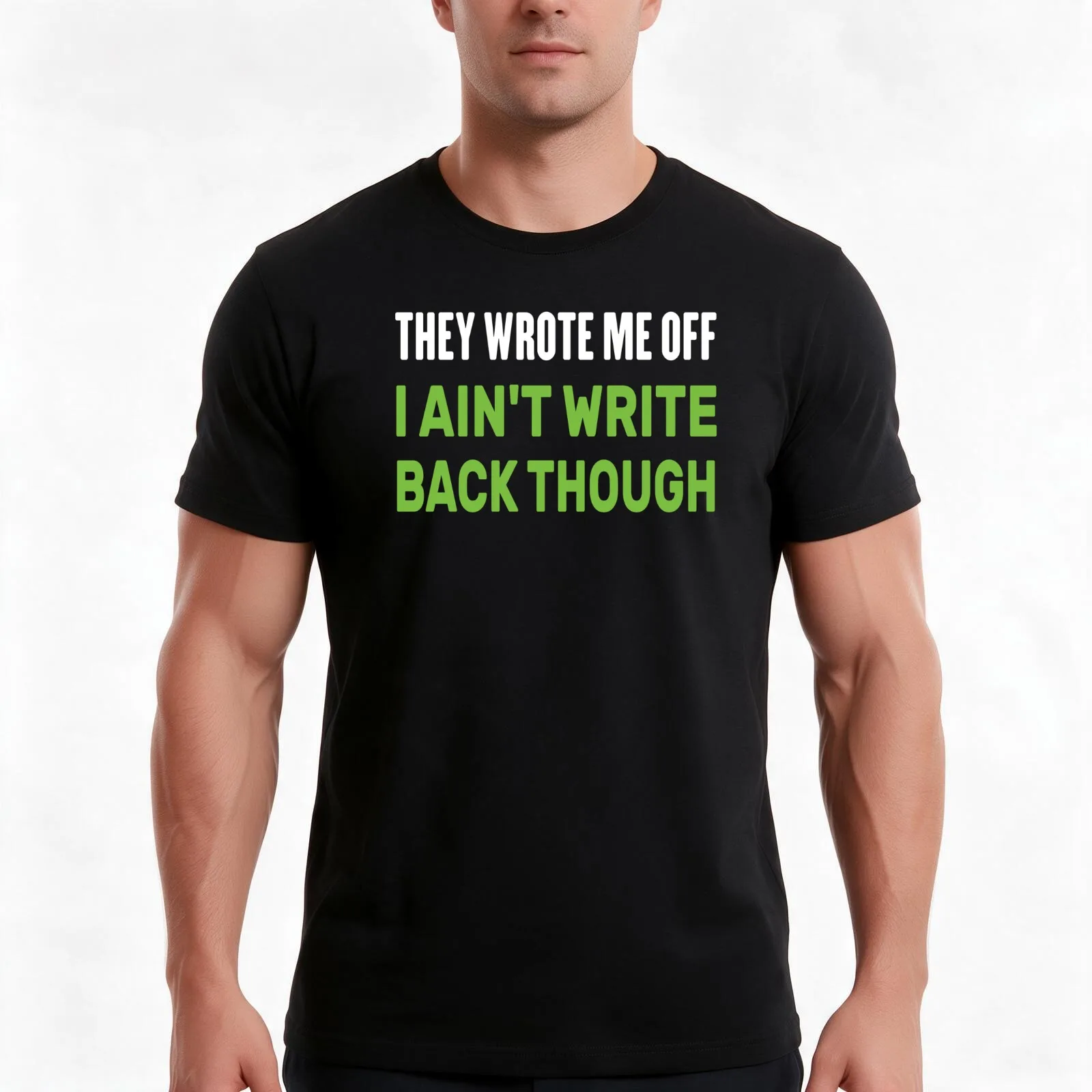 They Wrote Me Off I Ain't Write Back Though! Football Fans T-Shirt Summer Casual Cotton Tee Oversized Streetwear Tops