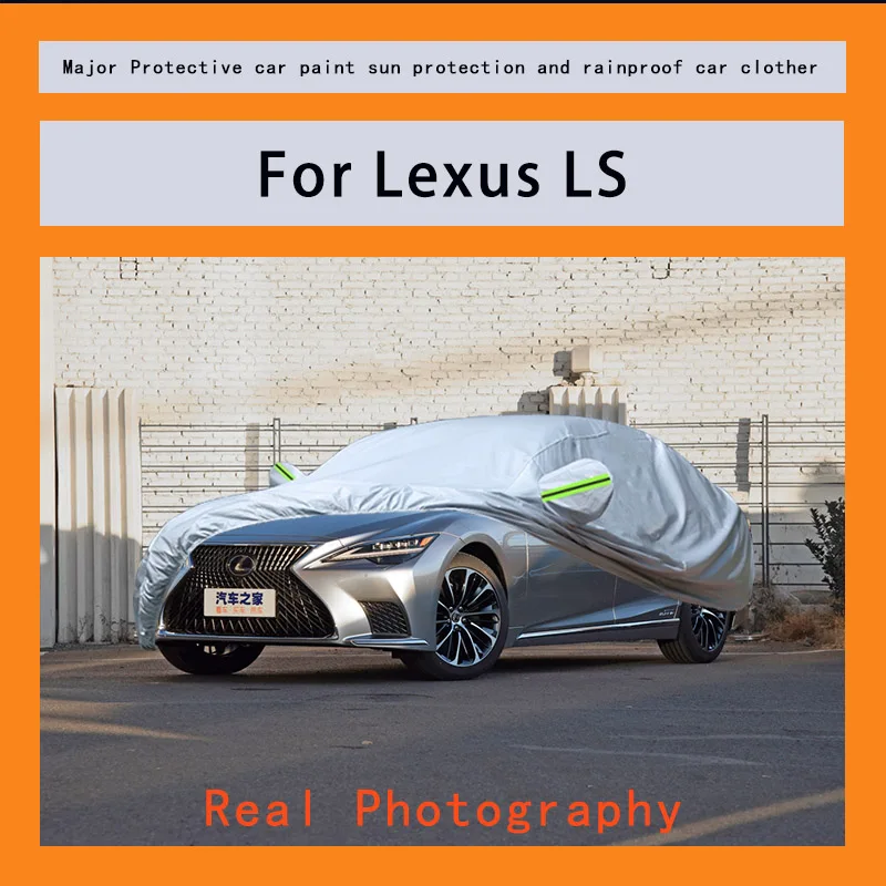

Suitable for Lexus LS rainproof, snow proof, dust-proof and external protection of vehicles