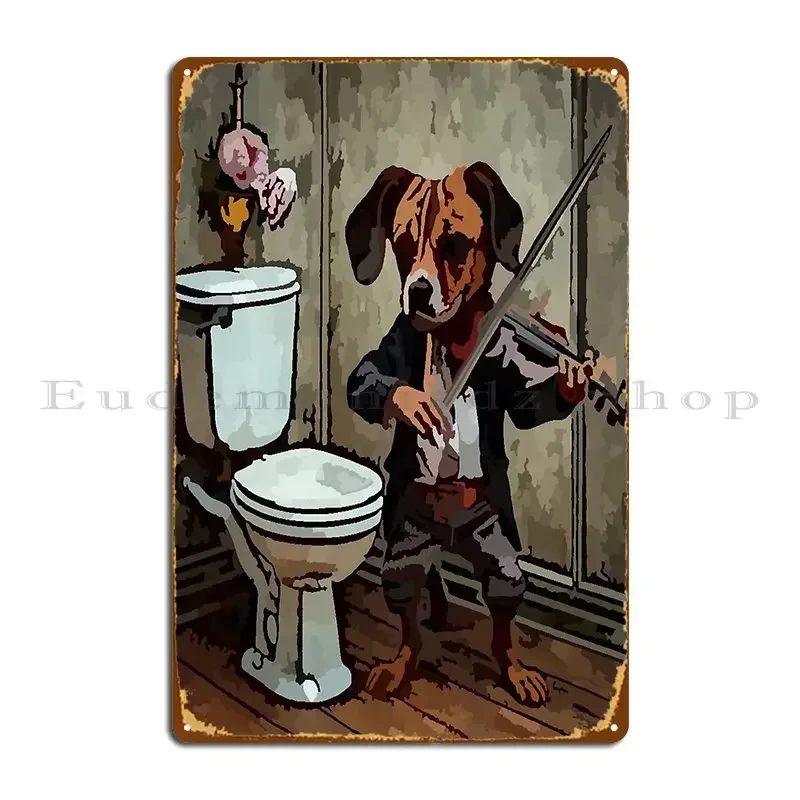 Toilet Flush Dog Playing Violin Metal Sign Funny Funny Design Printed Wall Cave Tin Sign Poster