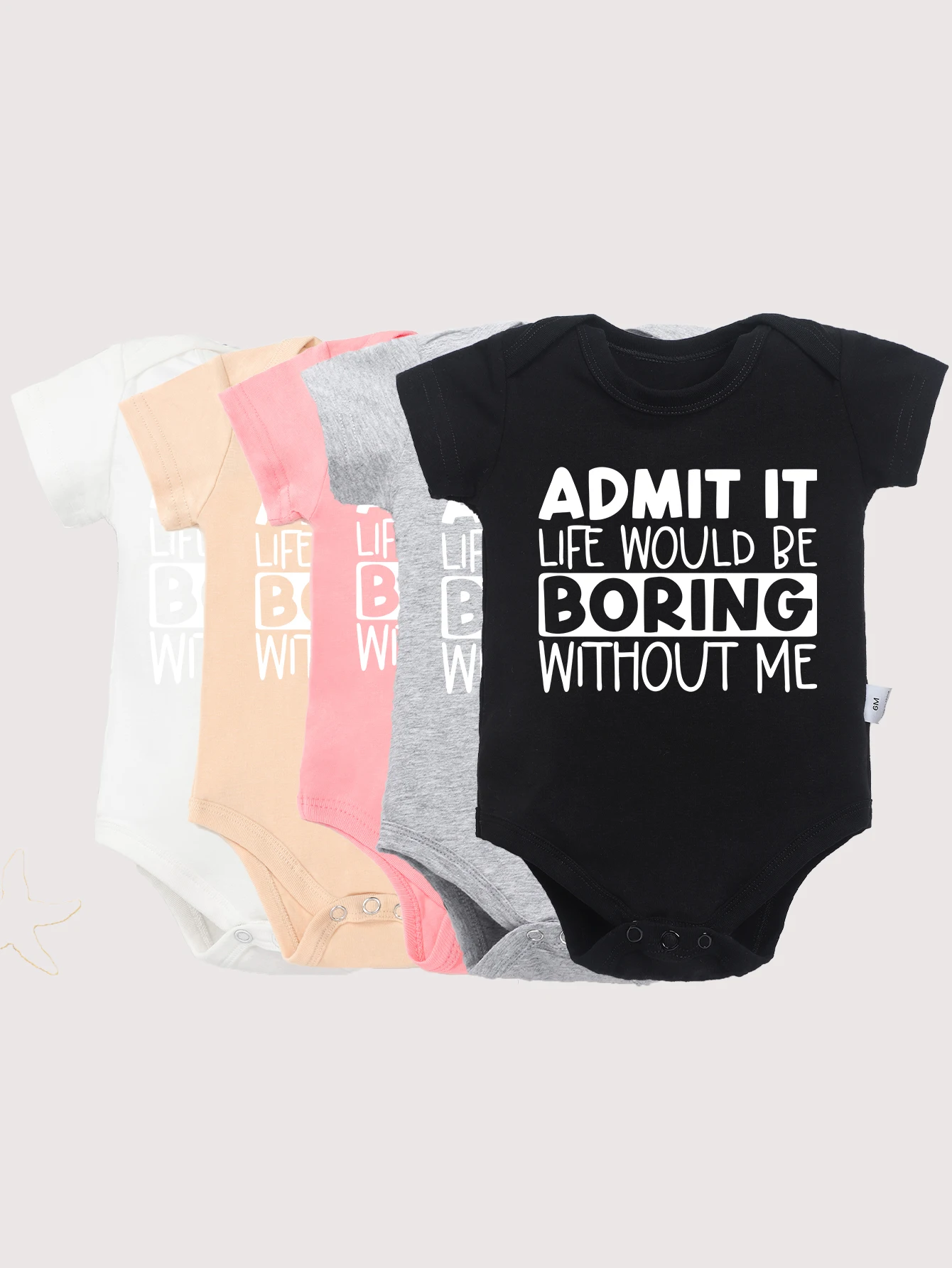 Newborn Infant Jumpsuit Baby Onesie Toddler Admit It Life Would Be Boring Without Me Print Rompers Boy Girl Bodysuit