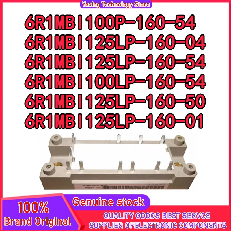 

6R1MBI100P-160-54 6R1MBI125LP-160-54 6R1MBI125LP-160-04 6R1MBI100LP-160-54 6R1MBI125LP-160-50 6R1MBI125LP-160-01 New Original in