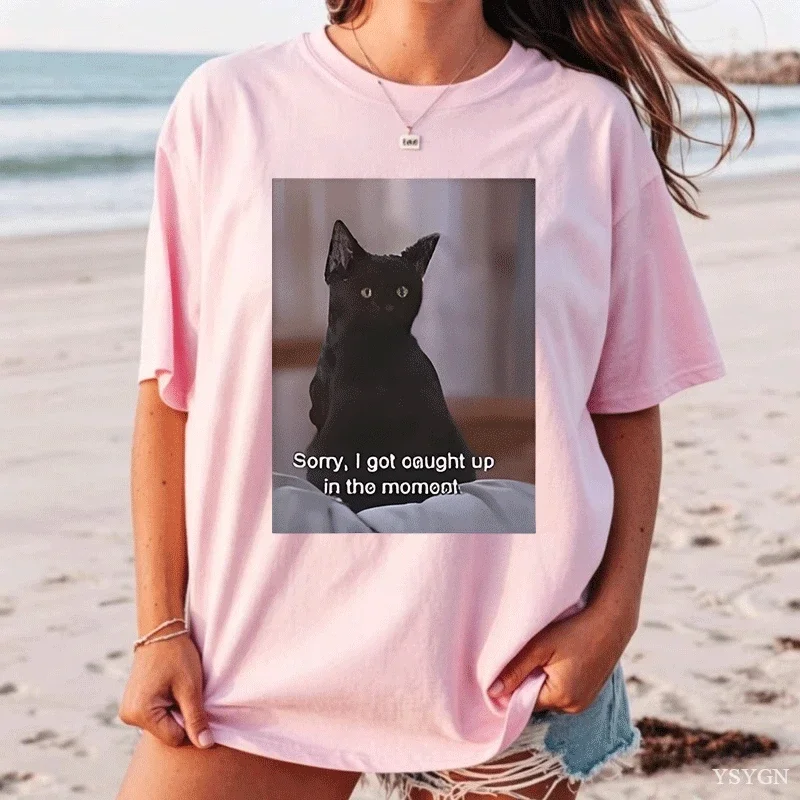Sorry I Got Caught Up in The Moment T-Shirt Men Women Funny Cat Meme T Shirt Salem Witch Tshirt Cotton Short Sleeve Clothing Top
