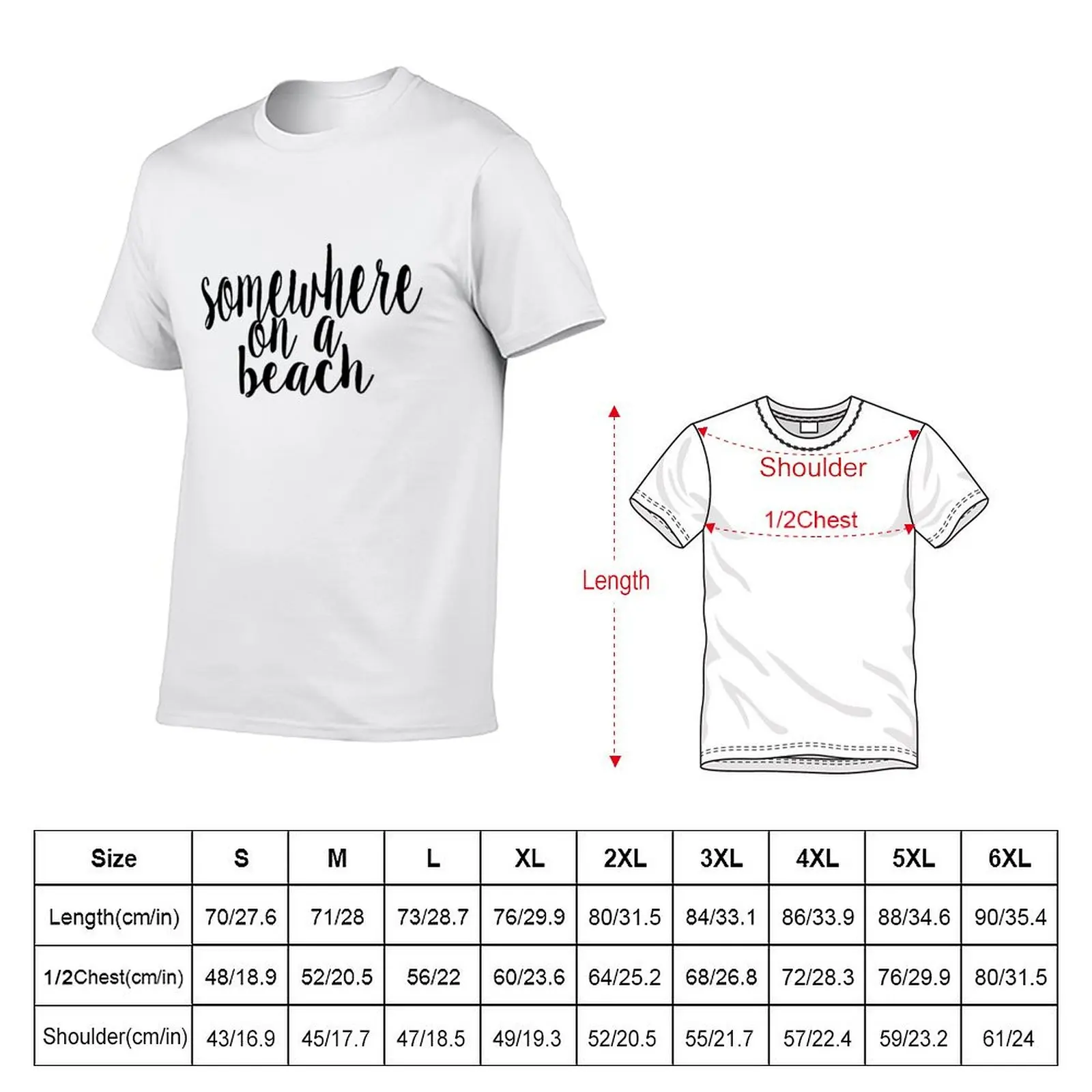 Somewhere on a Beach T-Shirt t shirts for man pack cotton t shirt man luxury man t shirt cotton T-shirt