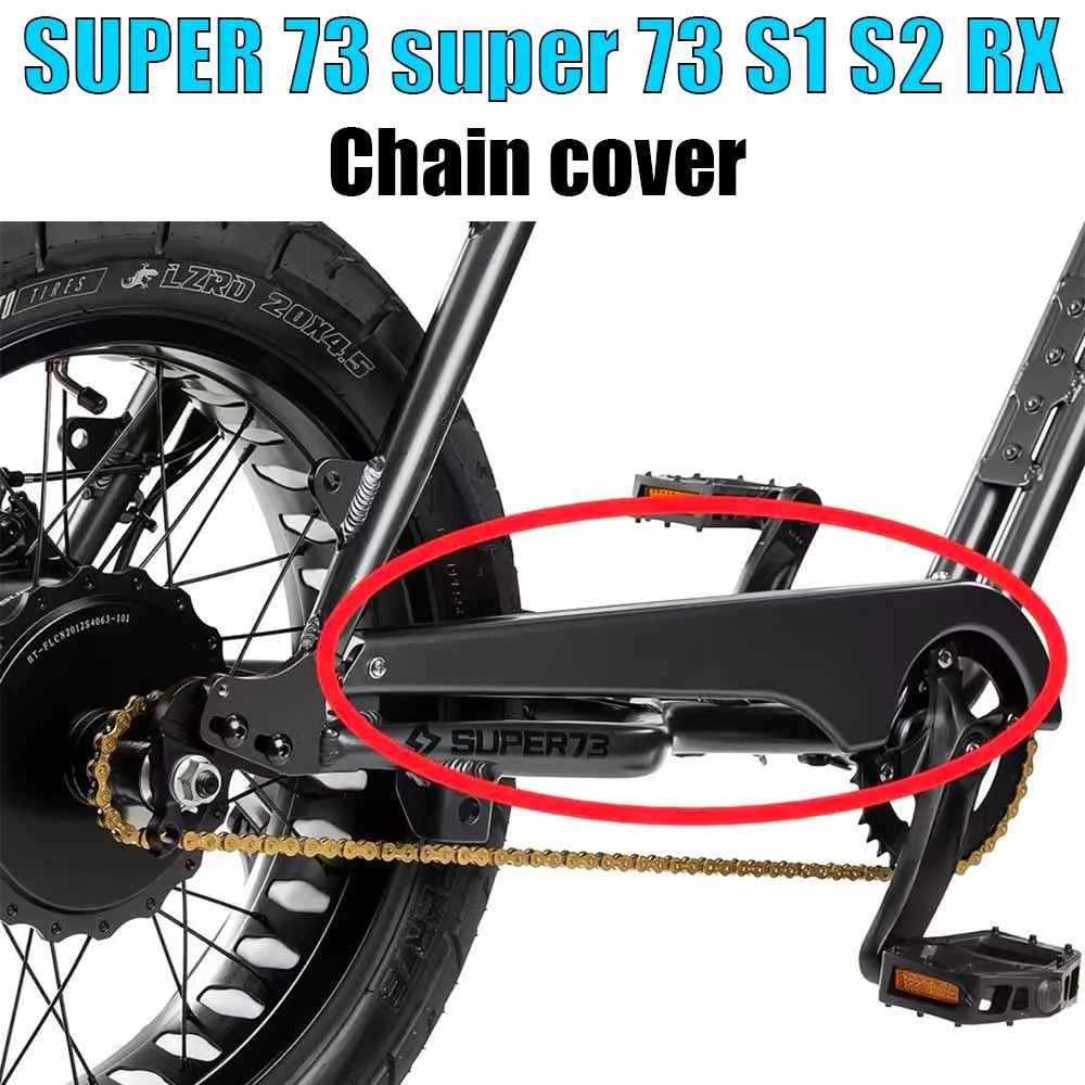 For SUPER 73 super 73 S1 S2 RX Motorcycle chain cover: accessory modification and upgrade