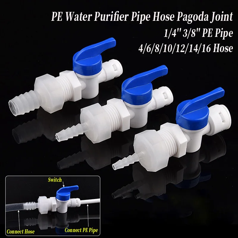 

1/4'' 3/8'' PE Water Purifier Pipe Switch Valve Change Hose Pagoda Joint 4~16mm Inlet Hose Connectors Water Purifier Accessories