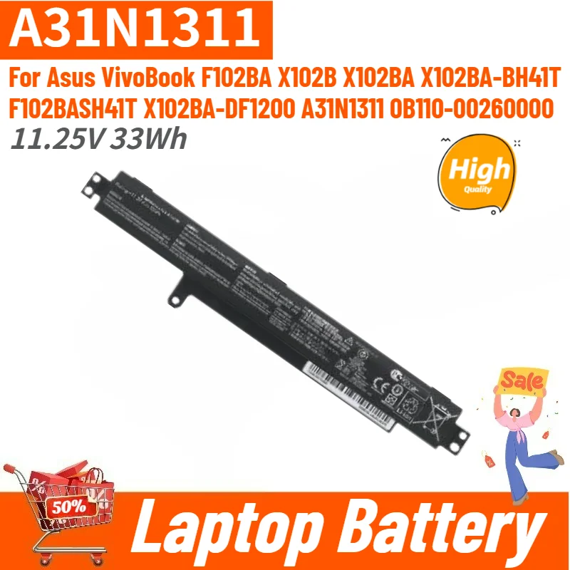 

A31N1311 High Quality Laptop Battery 11.25V 33Wh For Asus VivoBook X102BA-DF1200 F102BASH41T F102BA X102B X102BA X102BA-BH41T