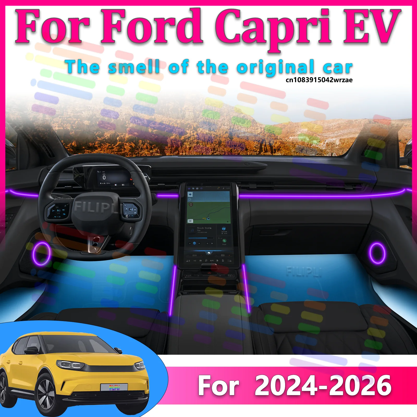 Für Ford Capri EV 2024-2026 Auto-LED-Ambientebeleuchtung Farbige Atmosphärenlichter Auto-Innenraum-Neonstreifen App-Steuerung 64 RGB-Lichter