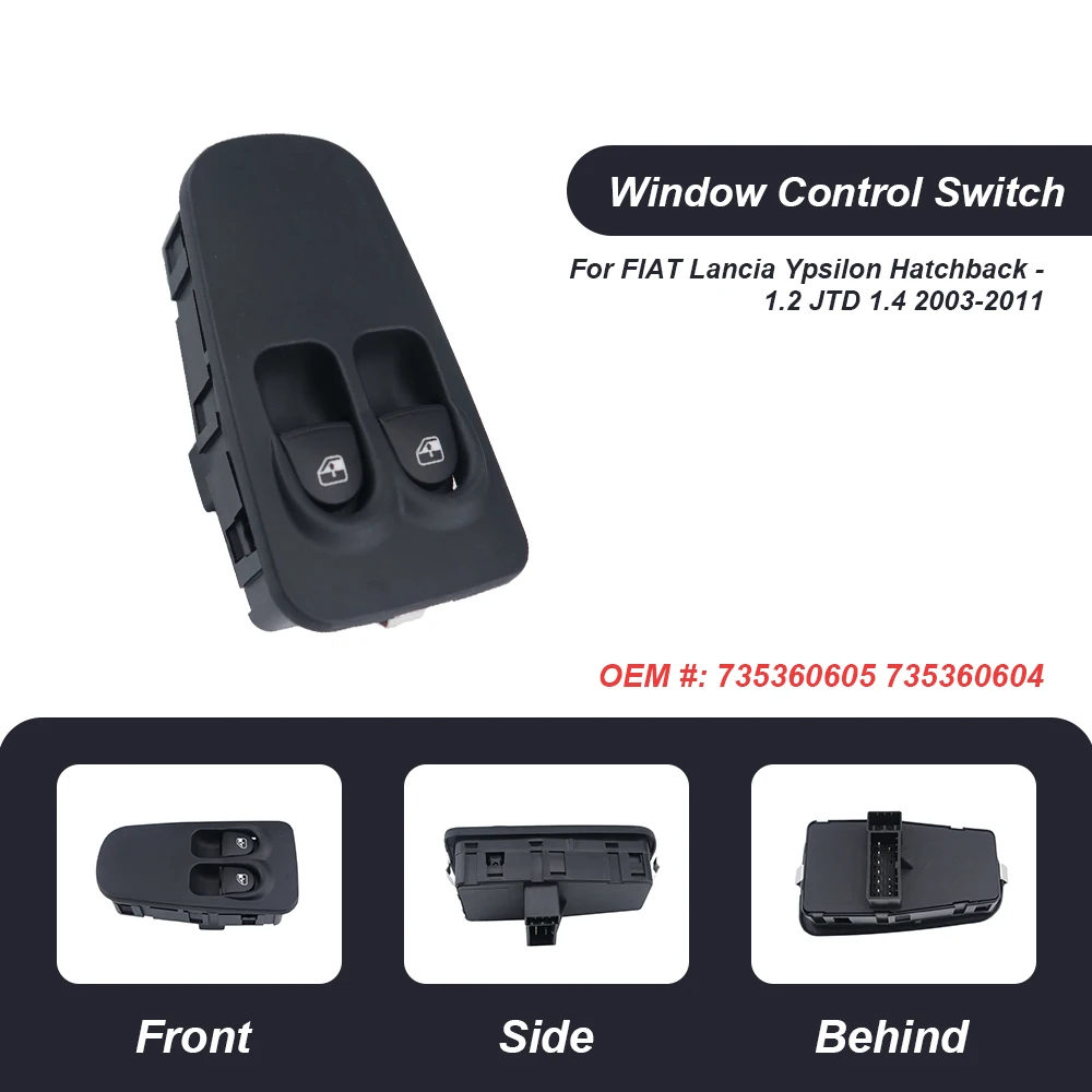 

735360604 735360605 For Fiat Lancia Ypsilon 1.2 JTD 1.4 2003 -2011 Auto Power Window Control Switch