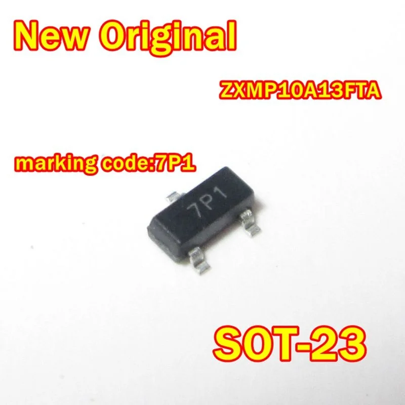 10Pcs to 1000Pcs New Original Zxmp10A13Fta Sot-23 Marking Code:7P1 100V P-Channel Enhancement Mode Mosfet