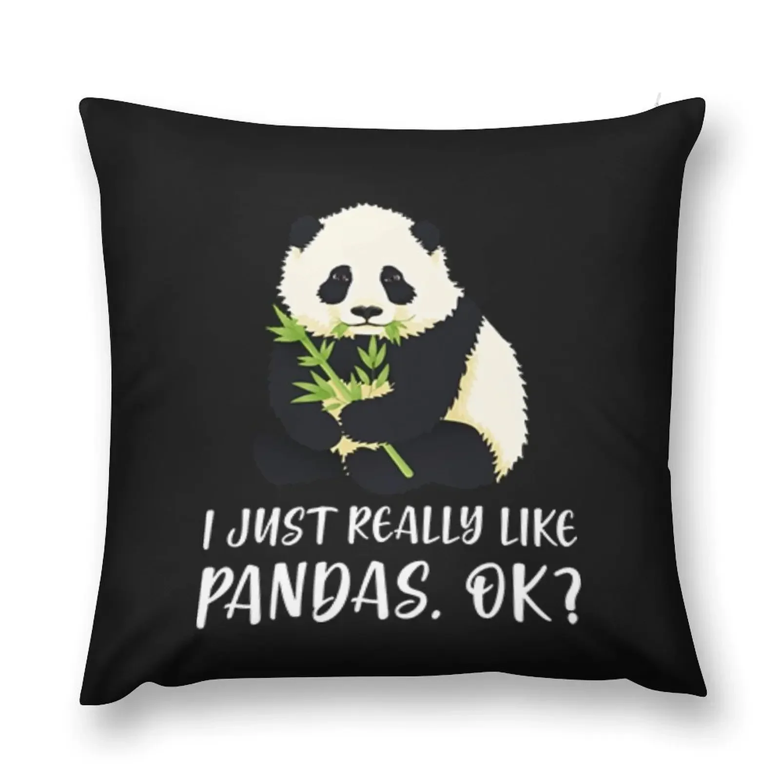 

I Just Really Like Pandas, OK Throw Pillow Pillow Case Pillow Cases Decorative cover luxury