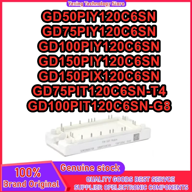 GD50PIY120C6SN GD75PIY120C6SN GD100PIY120C6SN GD150PIY120C6SN GD150PIX120C6SN GD75PIT120C6SN-T4 GD100PIT120C6SN-G8 MODULE