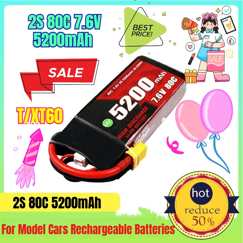 

5200mah 80C 7.6V/2S T/XT60 Battery for Model Cars Rechargeable Batteries