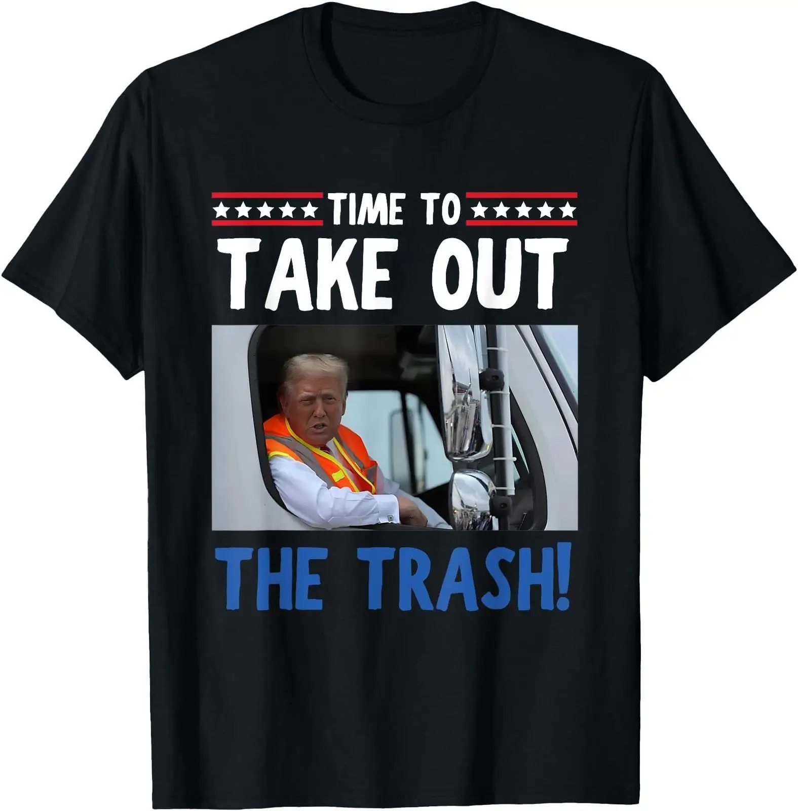 Time to take out the trash Funny Trump garbage truck T Shirt Men