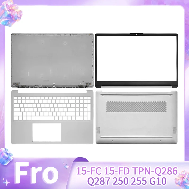 Silver New Replace Cover For 15-FC 15-FD TPN-Q286 Q287 250 255 G10 LCD Back Cover Front Bezel Upper Top Case Lower Bottom Cover