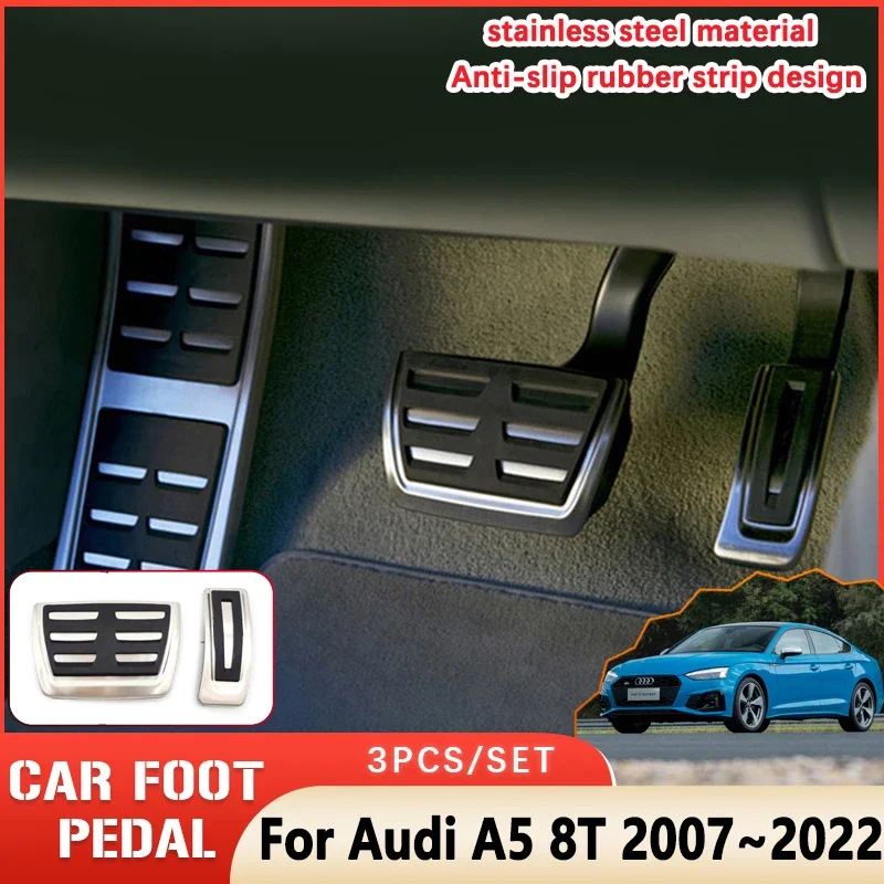 AT MT Car Foot Pedals For Audi A5 8T 8F 2007~2022 2008 2009 Rubber Anti-skid Pedal Cover, Stainless Steel Pedal Car Accessories