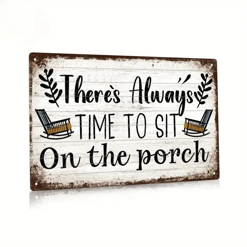 2D Flat Metal Decorative Aluminum Signs and Plaques- There'S Always Time To Sit on The Porch Vintage Metal Tin Sign Rustic Black