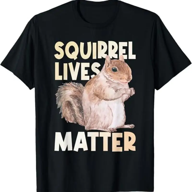 

Squirrel Lives Matter Lover Funny Animal T Shirt
