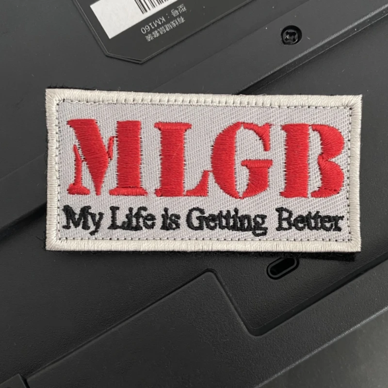 

My Life Is Getting Better Inspirational Embroidery Hook and Loop MLGB Morale Badge Armband Backpack Tactical Accessory Stickers