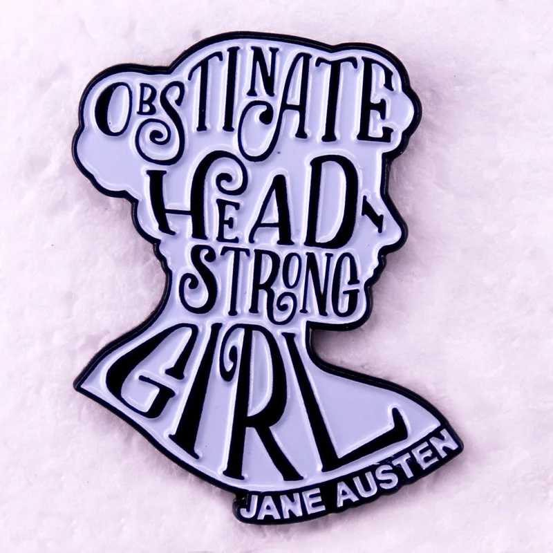 Obstinate Headstrong Girl Pride and Prejudice Jane Austen Quote Enamel Pin Brooch Book Literature Jewelry