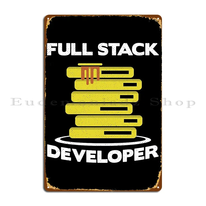 مضحك كامل المكدس فطيرة المطور هدية تصميم فكرة تصميم علامات معدنية تخصيص جدار مخصص حزب مصمم تين تسجيل ملصق #1