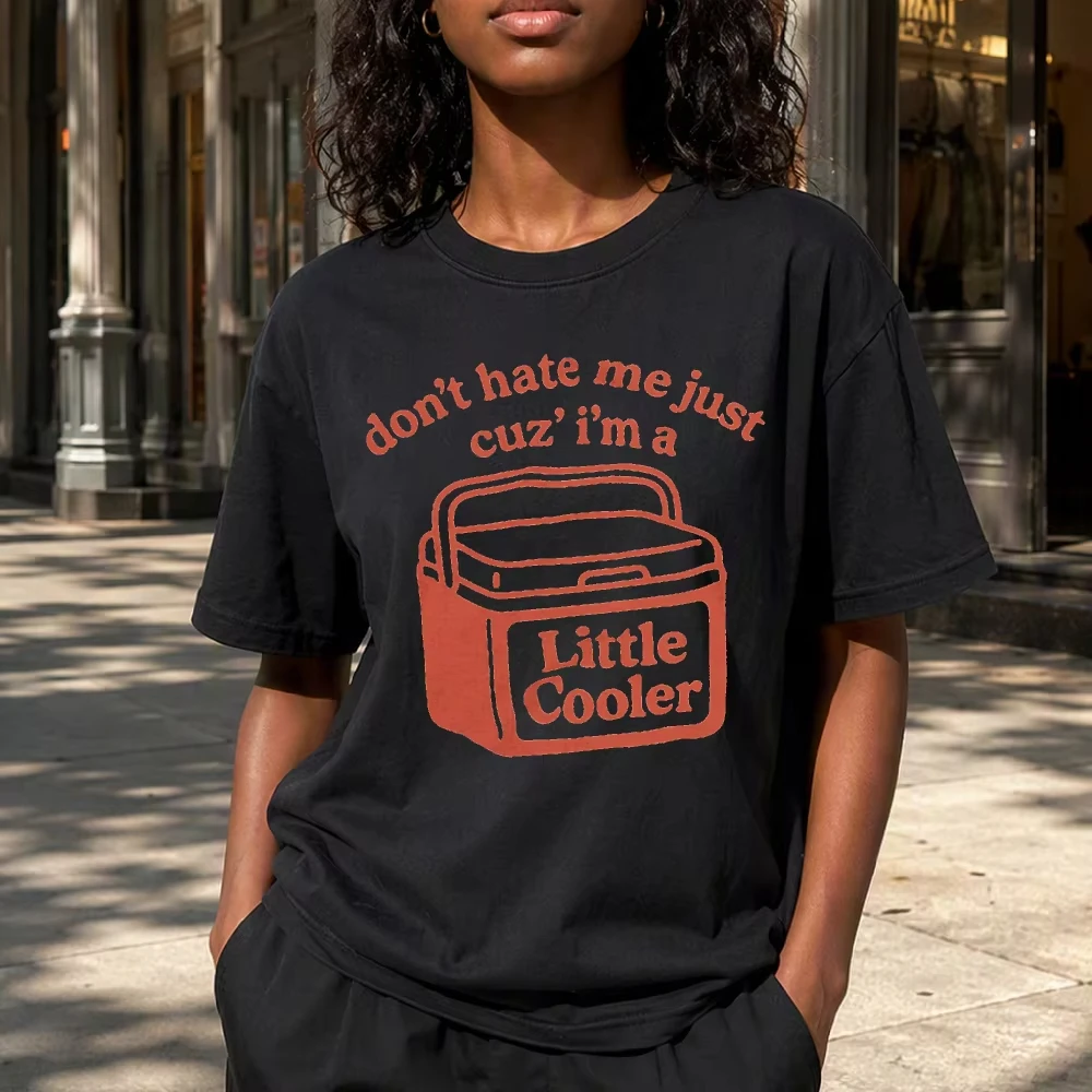 Don't Hate Me Cuz I'm A Little Cooler Shirt Funny Dad Joke Tee Funny BBQ & Grill Master Tee Hilarious Summer Humorous Gift Tee