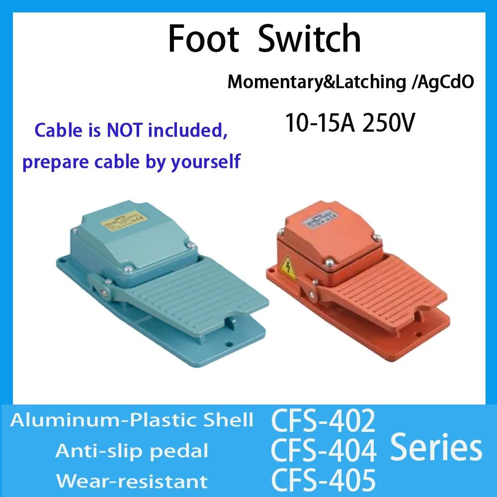 CNTD CFS‑402 CFS‑404 CFS‑405 Foot Switch Aluminum Shell Momentary Latching 10‑15A 250VAC Industrial Foot Pedal Switch No Cable