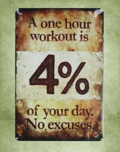 buy art One hour workout is 4% of your day. No excuses tin metal sign