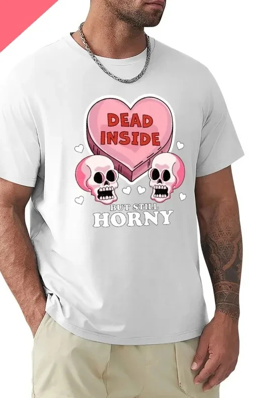 Vintage Soft Tops Hallowmas Graphics Cotton T Shirt Dead Inside But Still Horny Humor Valentine's Day Heart & Skull Man T-Shirt