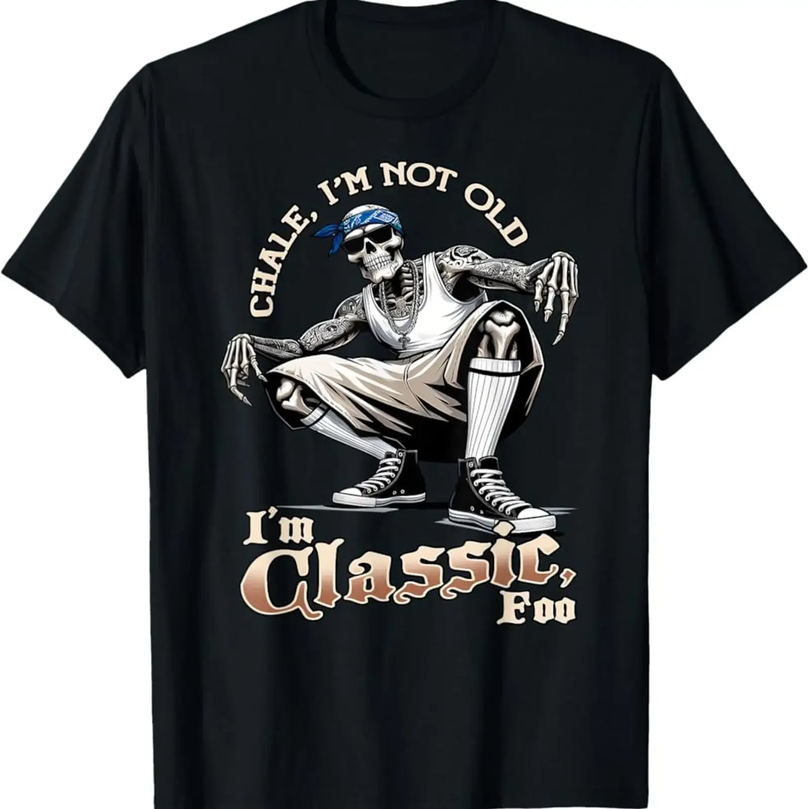 CHALE IM NOT OLD CLASSIC FOO Funny Skeleton Cholo vintage Lavado Elástico Macio Respirável Moda Unissex Streetwear