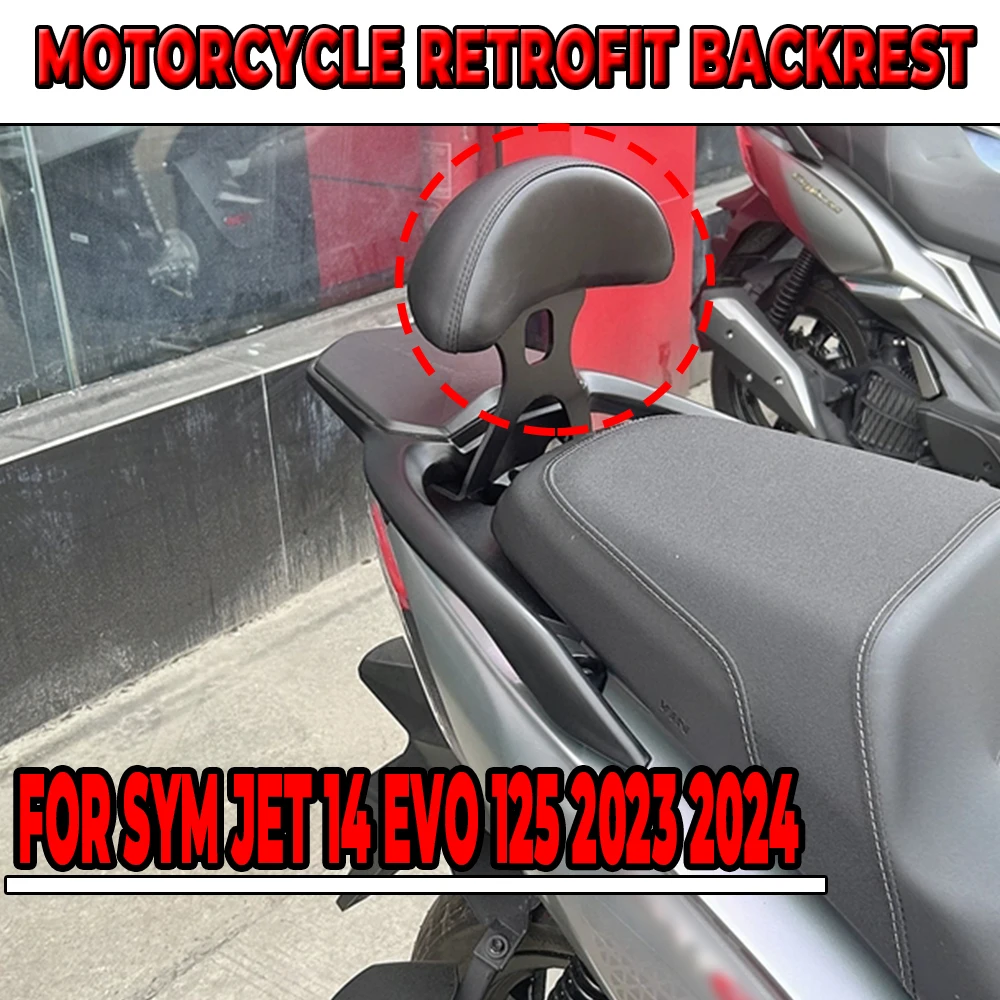 

For SYM JET 14 EVO 125 2023 2024 Motorcycle Retrofit Special Passenger Rear Backrest Back Accessories