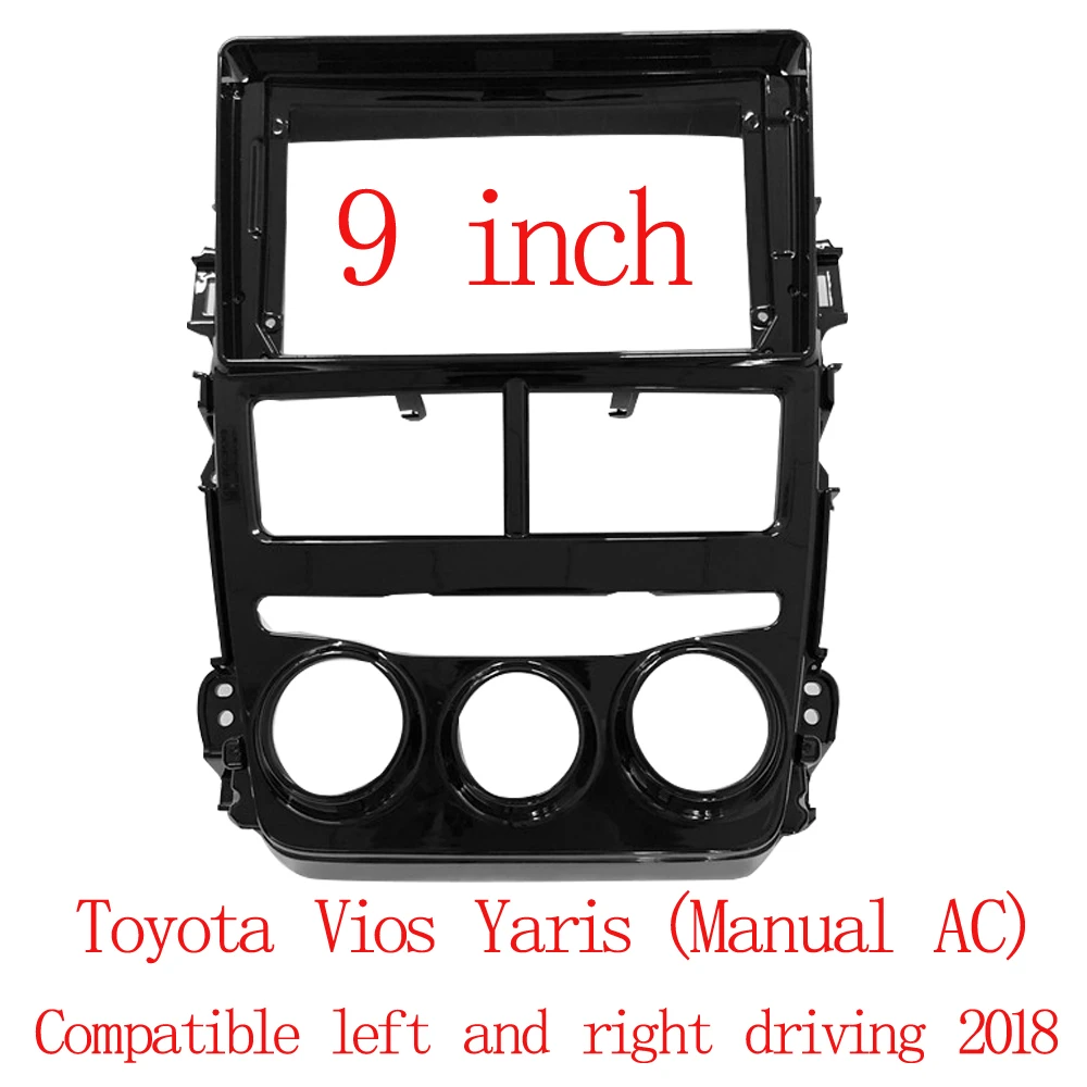 2 Din 9 pouces Installation d'autoradio DVD GPS Mp5 cadre de panneau de Fascia en plastique pour Toyota Vios Yaris (AC manuel) 2018 Kit de montage de tableau de bord