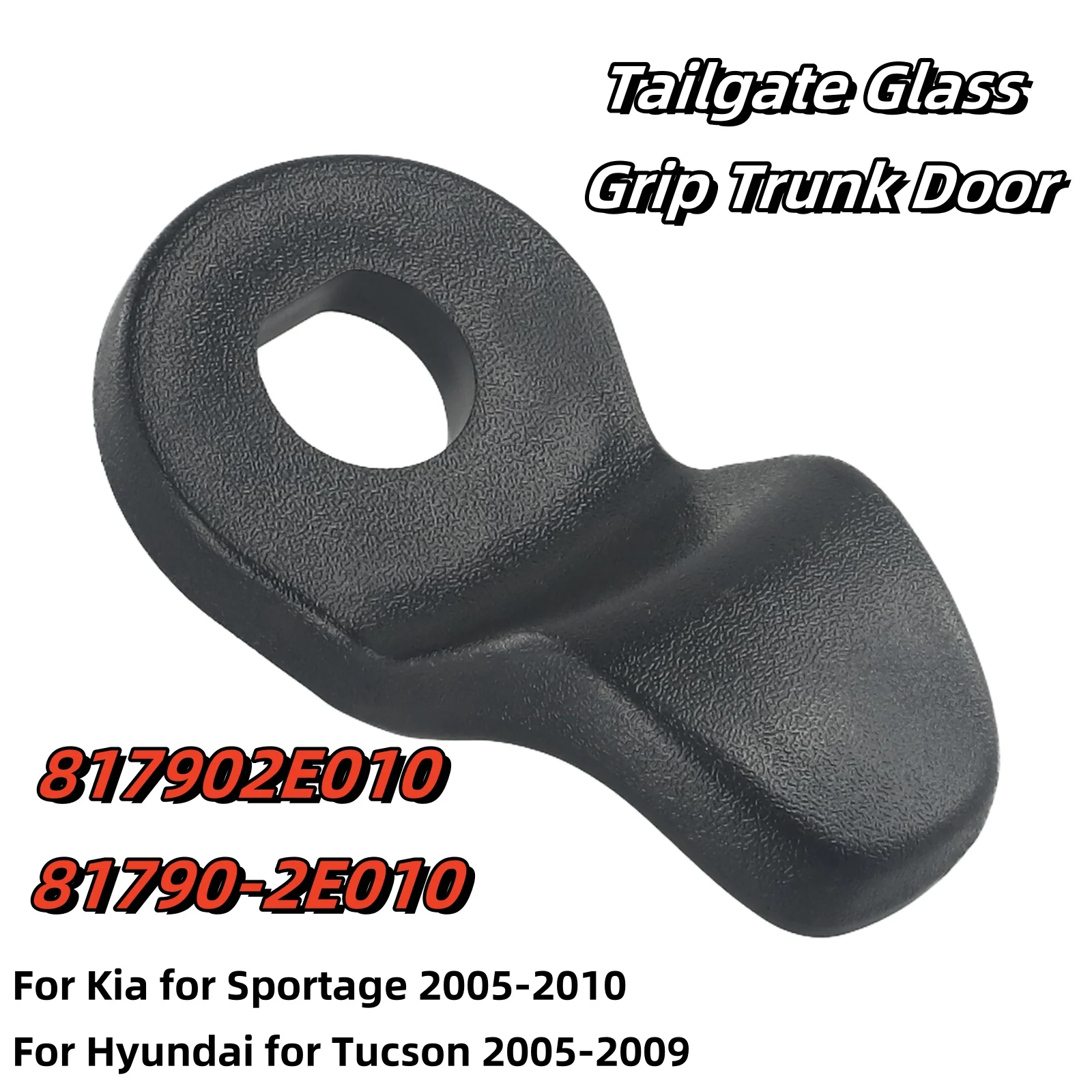 Griff für Heckklappe des hinteren Kofferraums aus Glas 817902 e010 81790-2e010 Für Kia Für Sportage 2005-2010 Für Hyundai Für Tucson 2005-2009