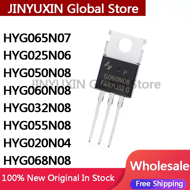10Pcs HYG065N07 HYG025N06 HYG050N08 HYG060N08 HYG032N08 HYG055N08 HYG020N04 HYG068N08 TO-220 In Stock Wholesale