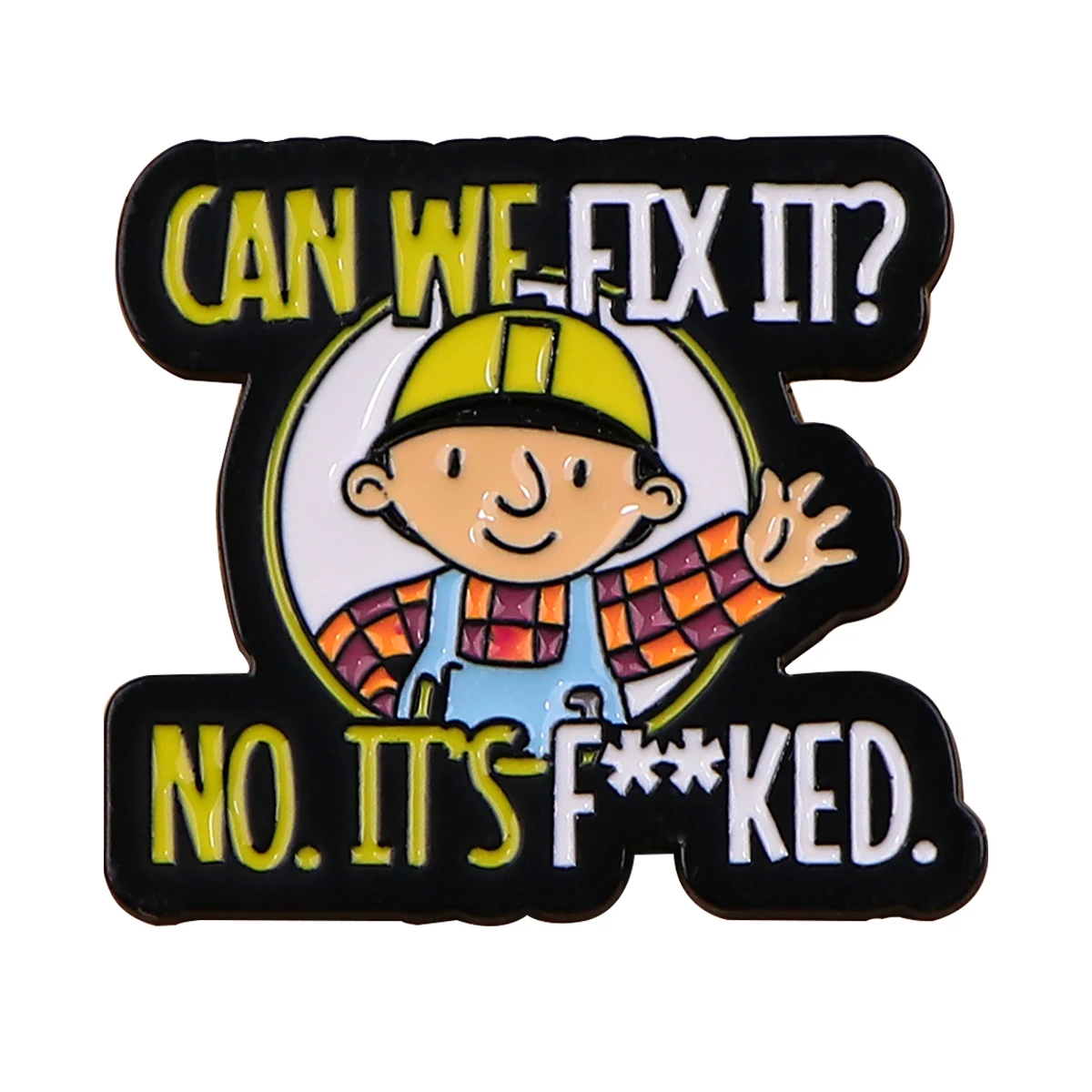 Can We Fix It Funny Repair Man Engineer Enamel Pin Lapel Pins Badges on Backpack Brooches for Women Cartoon Jewelry Kids Gifts