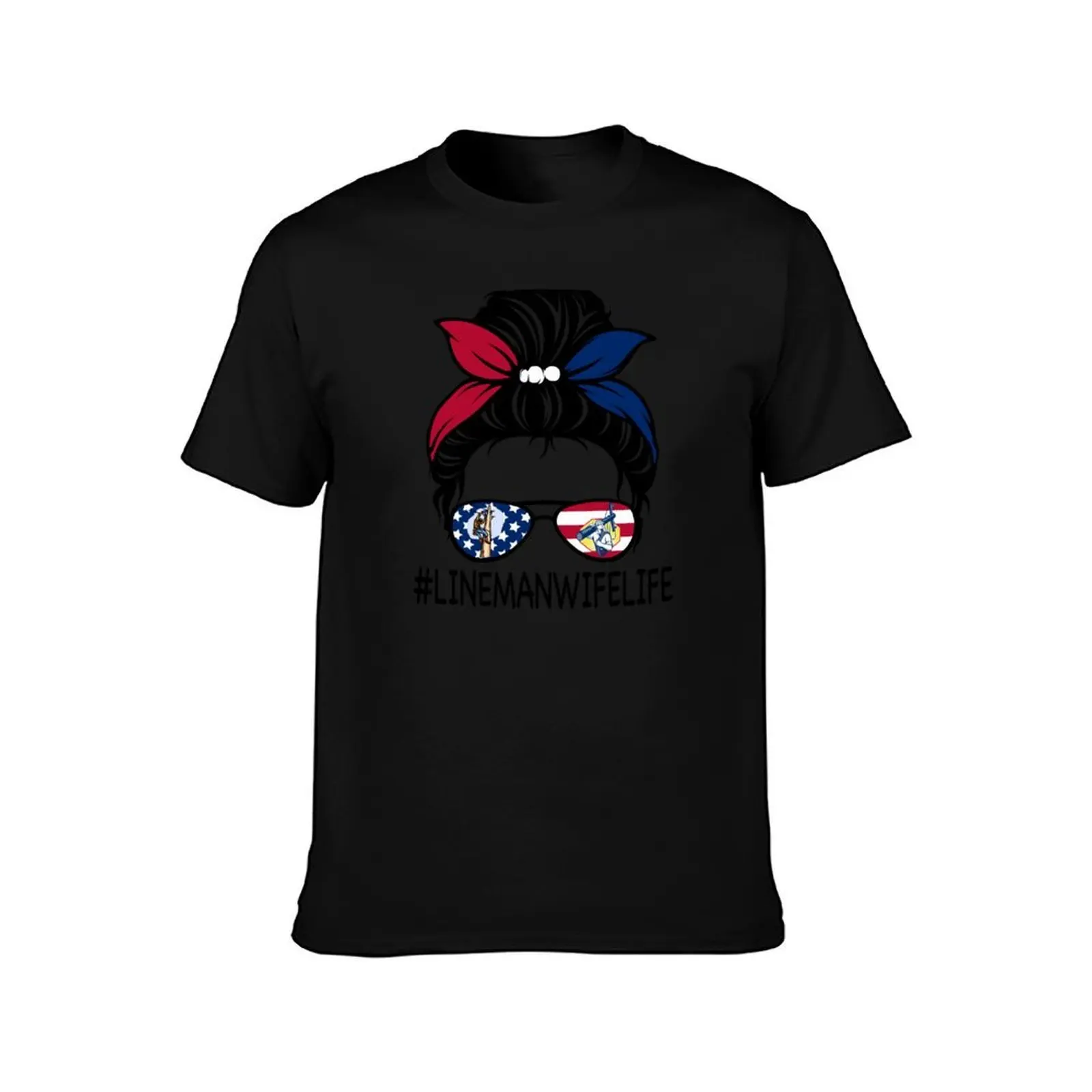 Lineman Wife Life Messy Bun Hair 4th of July Men T Shirt man t shirt luxury