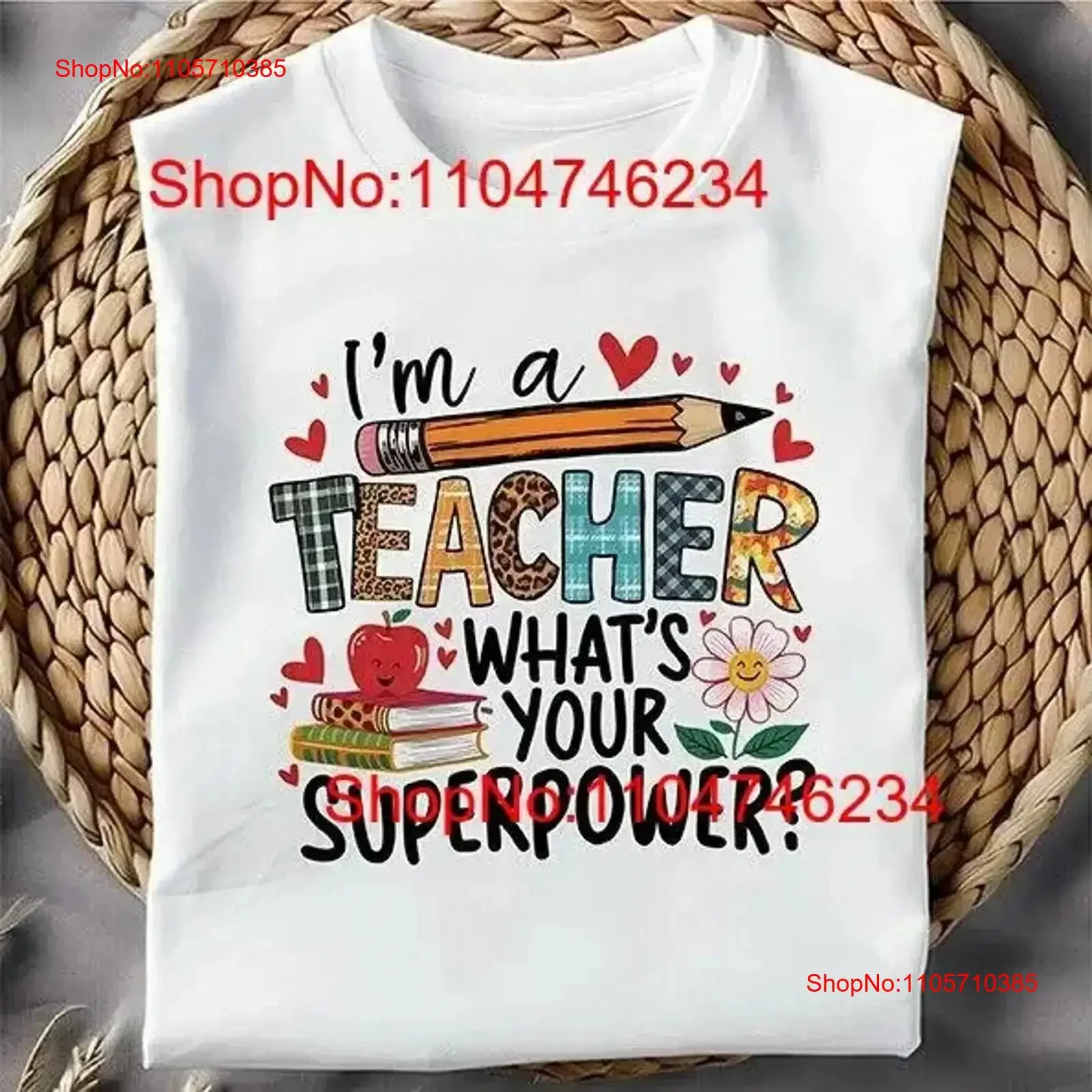 Funny T Shirt I'M A TEACHER WHAT'S YOUR SUPERPOWER for Idea Best Ever vintage Washed Slightly Soft designer clothes graphic