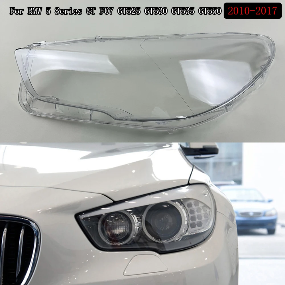 

For BMW 5 Series GT F07 GT525 GT530 GT535 GT550 2010-2017 Headlamp Cover Transparent Lampshade Lens Headlight Shell