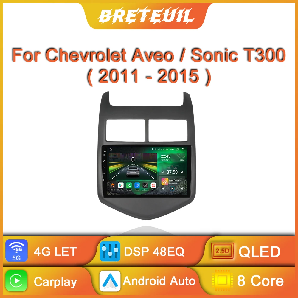 Android Car Radio For Chevrolet Aveo 2 Sonic T300 2011 - 2015 Multimedia Player Navigation GPS CarPlay Touch Screen Auto Stereo