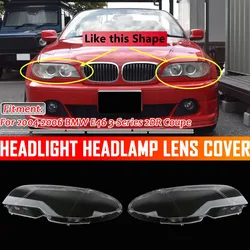 2003-2006 Car Front HeadLamp Clear Lens Covers For BMW 3 Series E46 325Ci 330Ci Coupe Convertible 2-Door Headlight Lamp Cover