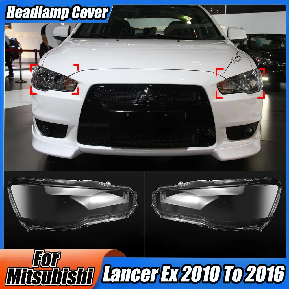 

Front Headlight Shell For Mitsubishi Lancer Ex 2010 To 2016 Transparent Glassy Lampshade Headlamp Cover Body Kits